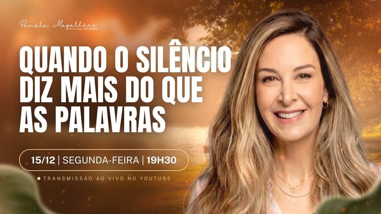 Live 436: QUANDO O SILÊNCIO DELE(A) DIZ MAIS DO QUE AS PALAVRAS