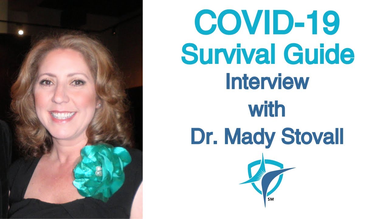 COVID-19 Survival Guide-Interview with Dr. Mady Stovall