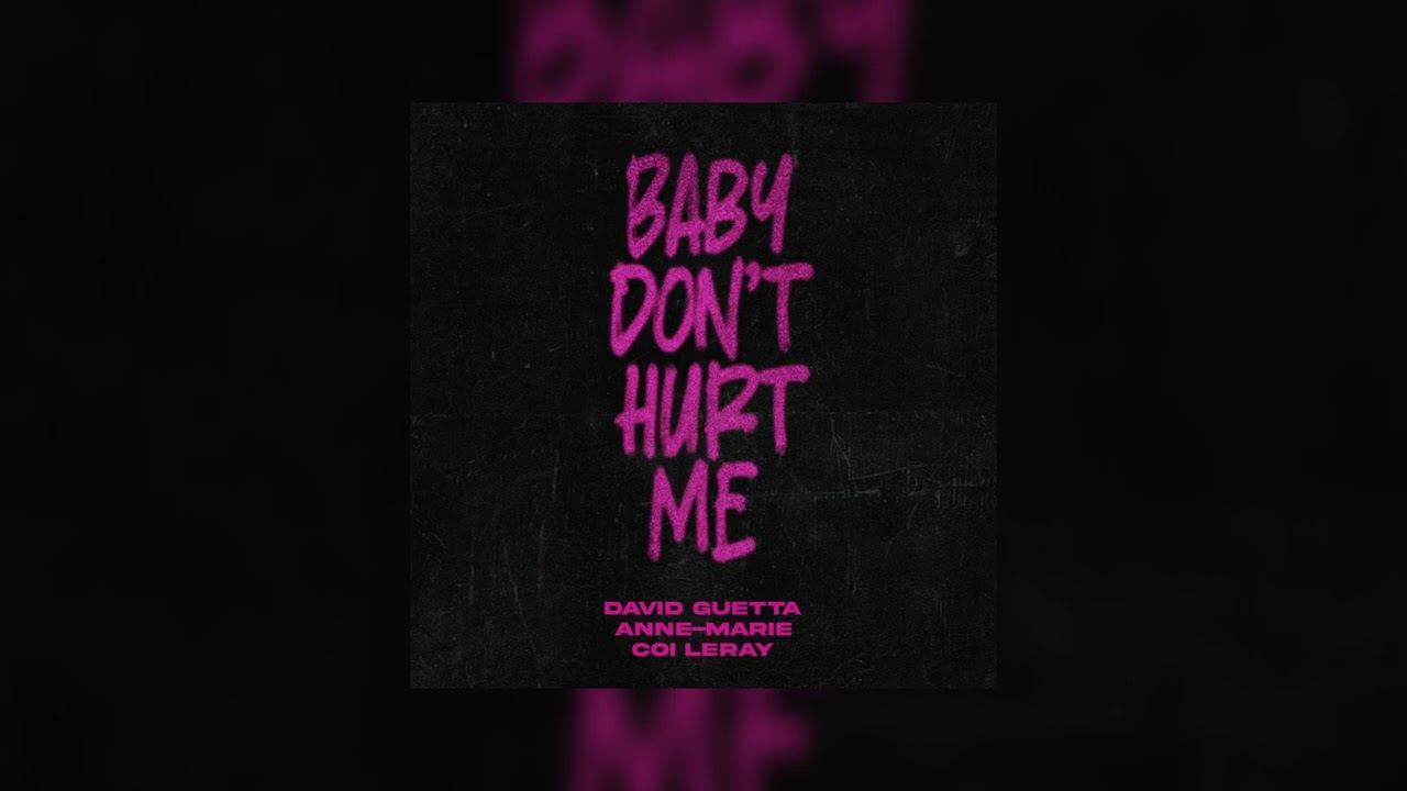 DAVID GUETTA, ANNE-MARIE, COI LERAY - BABY DONT HURT ME | (SPED UP VERSION) REPOST!