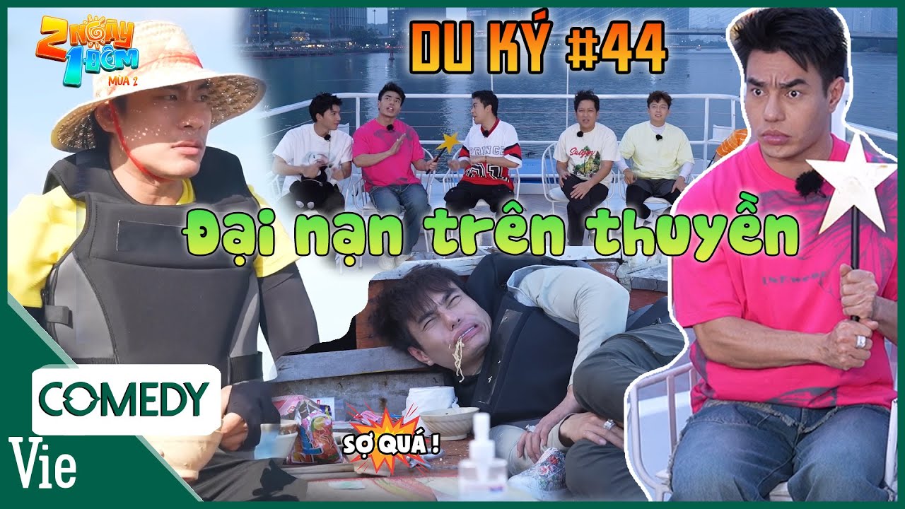 2N1D DU KÝ #44: Dương Lâm và 1001 kiểu ĐẠI NẠN trên thuyền khiến hội anh em trở tay không kịp