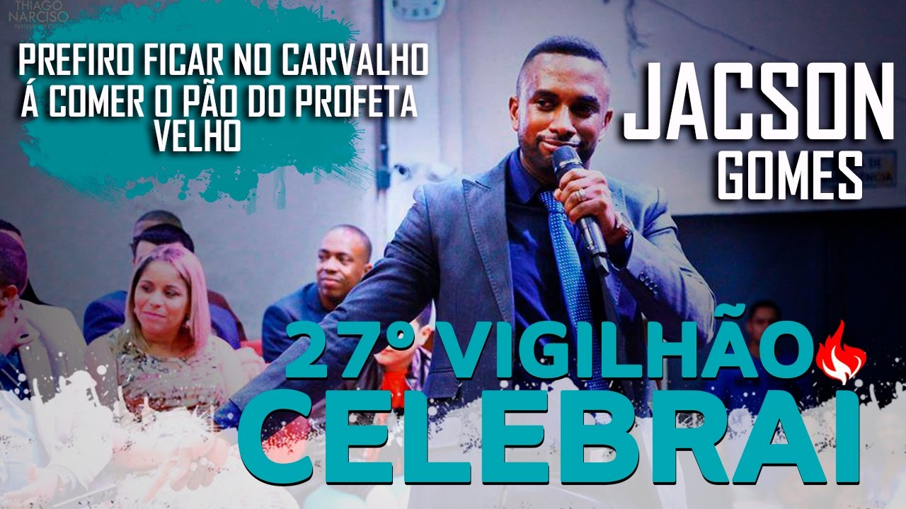 Jacson Gomes - Prefiro ficar no Carvalho á comer o pão do profeta velho