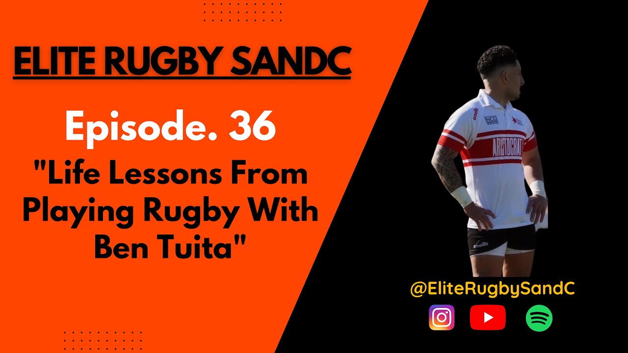 Episode 36. Life Lessons From Playing Rugby With Ben Tuita