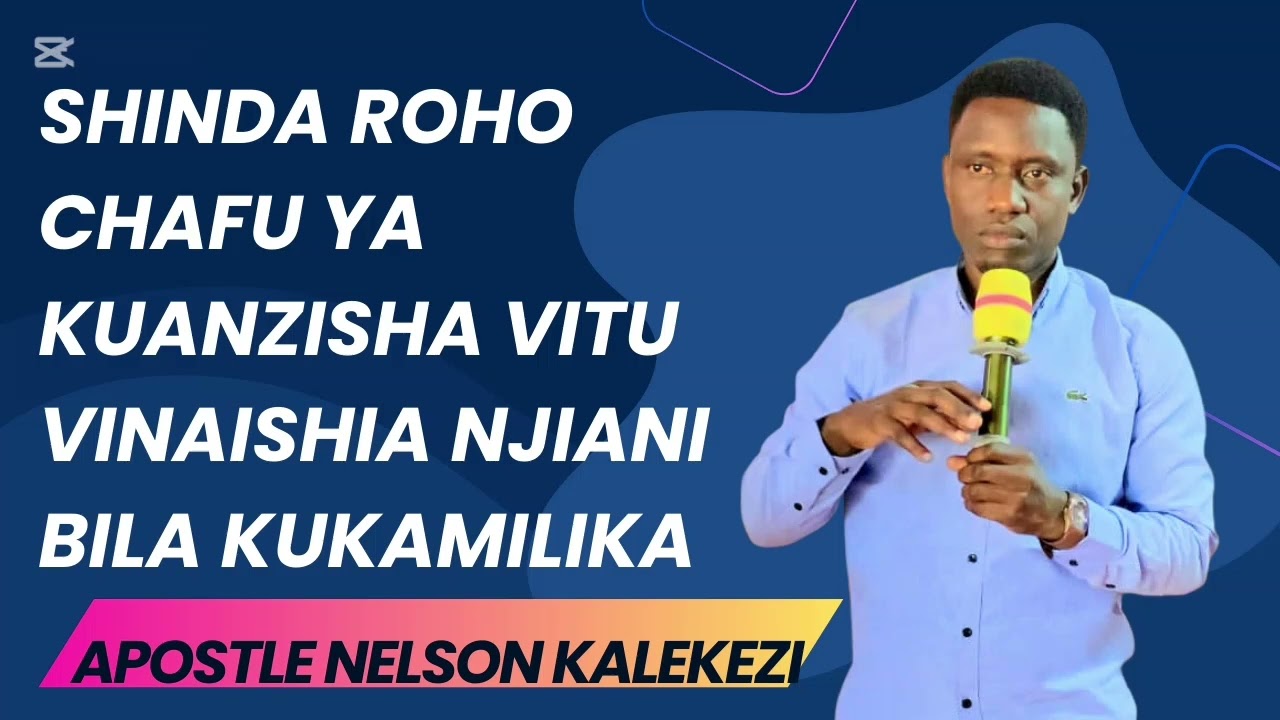 SHINDA ROHO CHAFU YA KUANZISHA VITU VINAISHIA NJIANI
