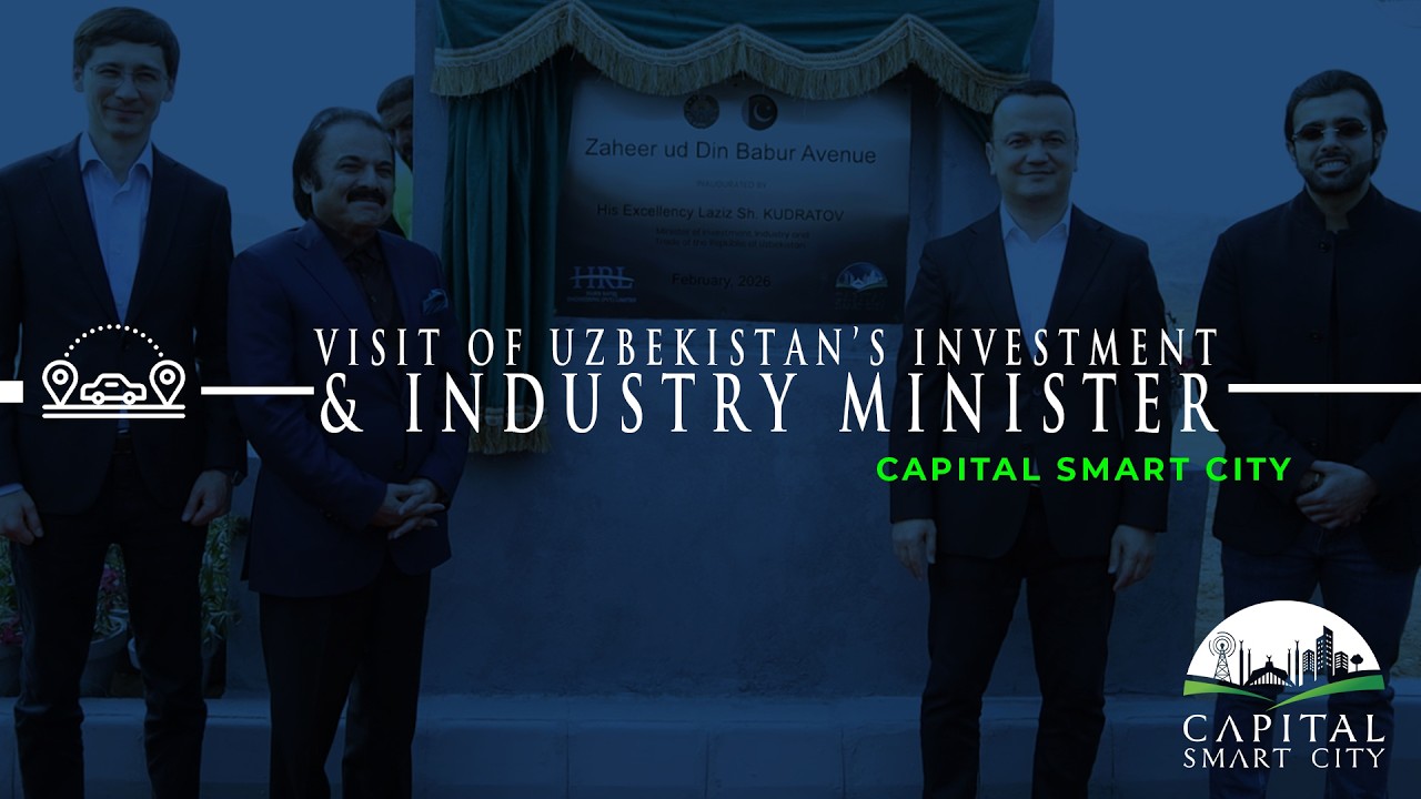 Uzbekistan&rsquo;s Minister Visits Capital Smart City | Strengthening Pakistan&ndash;Uzbekistan Investment Ties