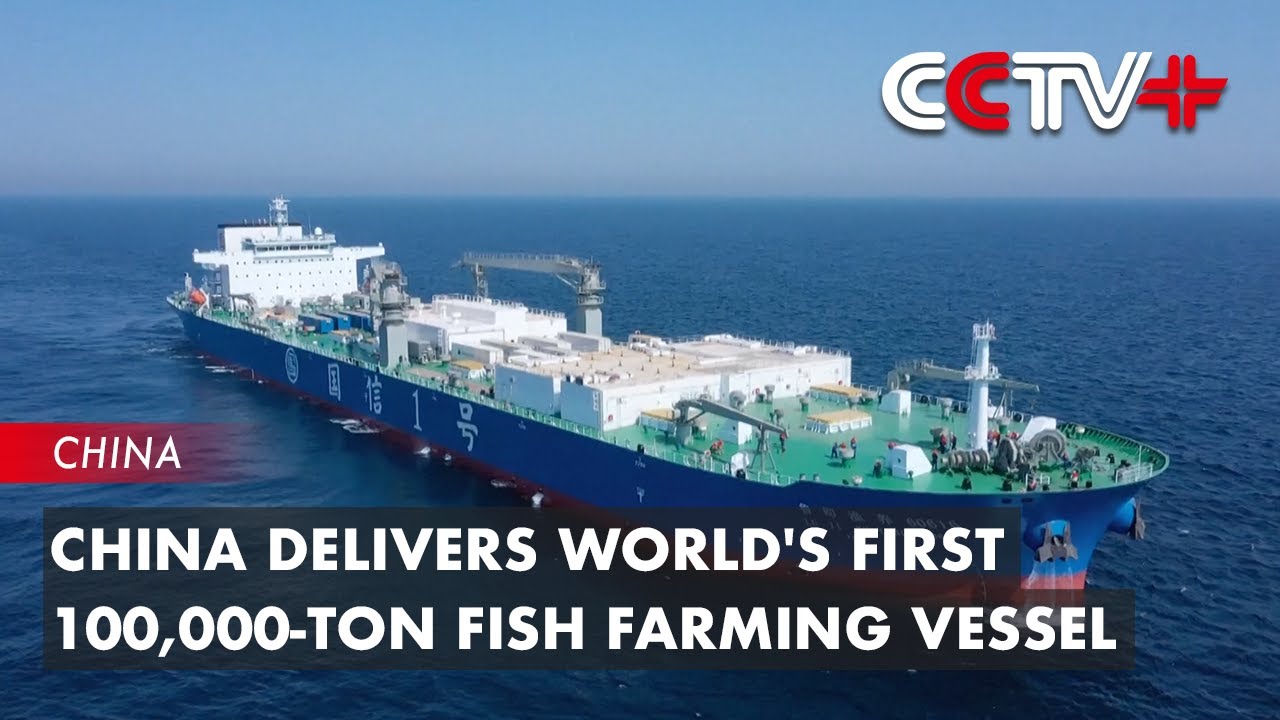 China Delivers World's First 100,000-Ton Fish Farming Vessel