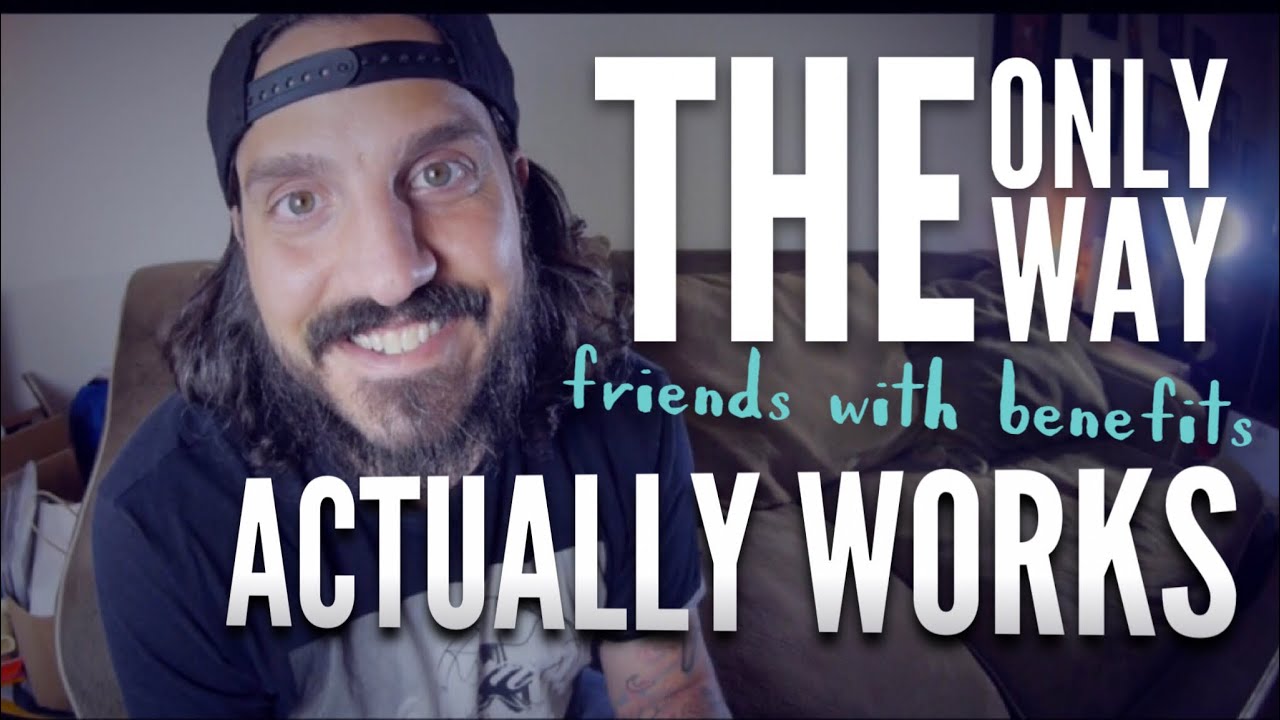 The only way FRIENDS WITH BENEFITS actually works (by @mikefalzone)