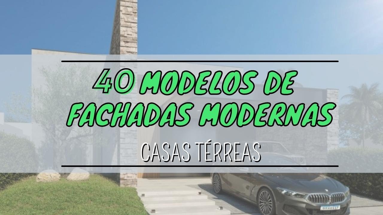 40 MODELOS DE FACHADAS DE CASAS MODERNAS  - CASAS T&Eacute;RREAS