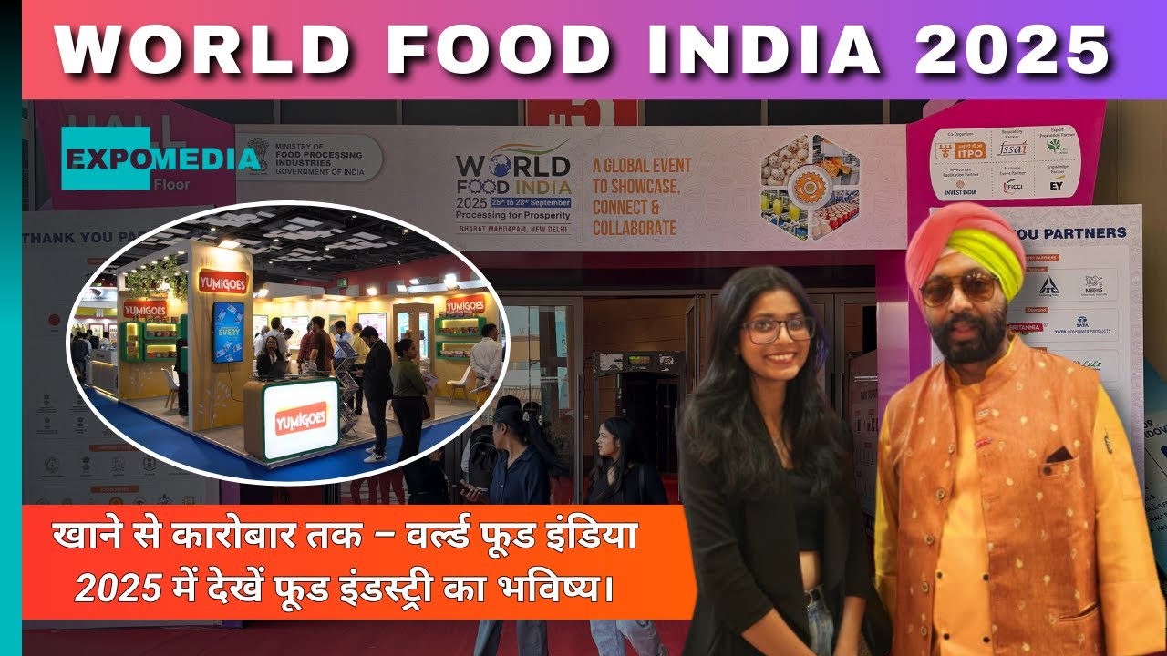 India&rsquo;s No.1 Food Processing & Export Show | World Food India 2025