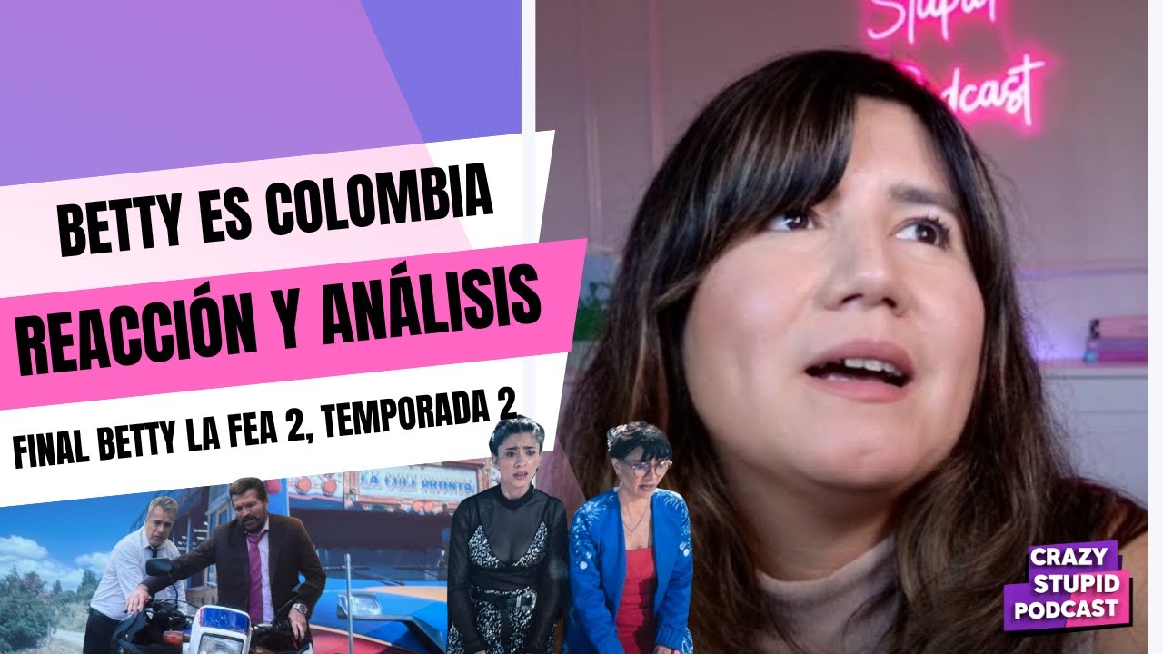 Betty es Colombia | Reacción y Análisis final Temporada 2