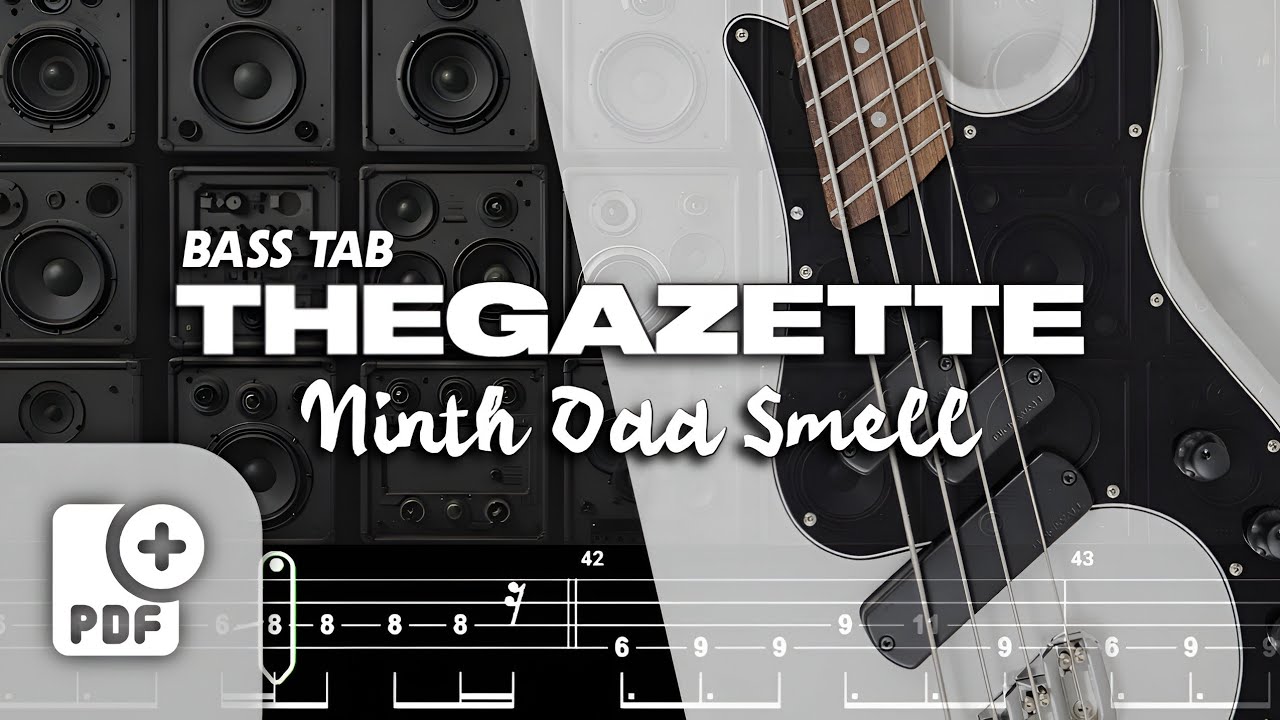 NINTH ODD SMELL / THE GAZETTE (ガゼット)【BASS TAB】| WITH PDF FILE 