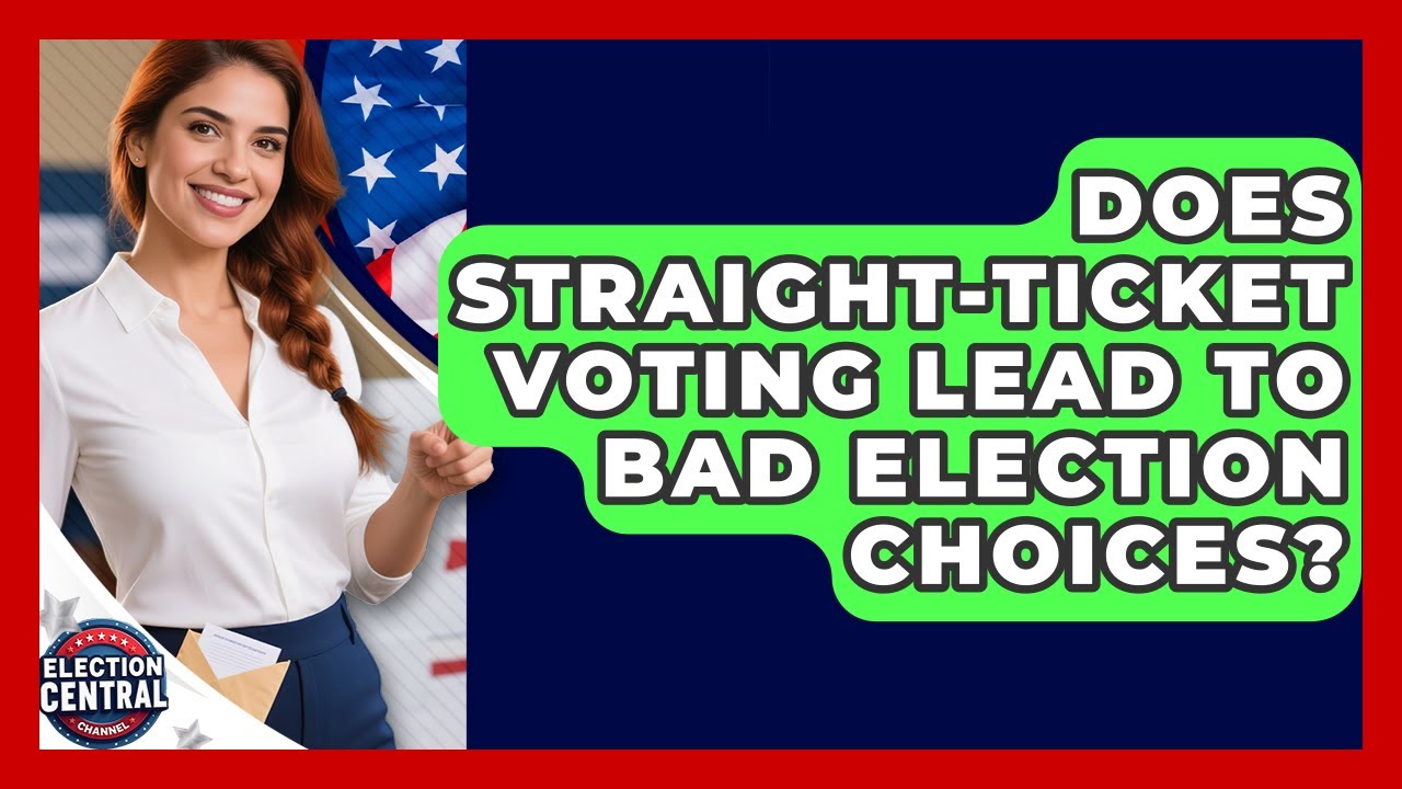 Does Straight-ticket Voting Lead To Bad Election Choices? - Election Central Channel