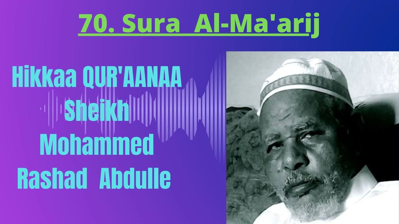 Surah Al-Ma'aarij #sheikh #Mohammed #Rashad #Abdulle