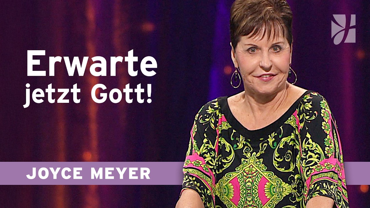 Erwarte GUTES ☀️ hör auf, nur Schlechtes zu sehen – Joyce Meyer – Gedanken und Worte lenken