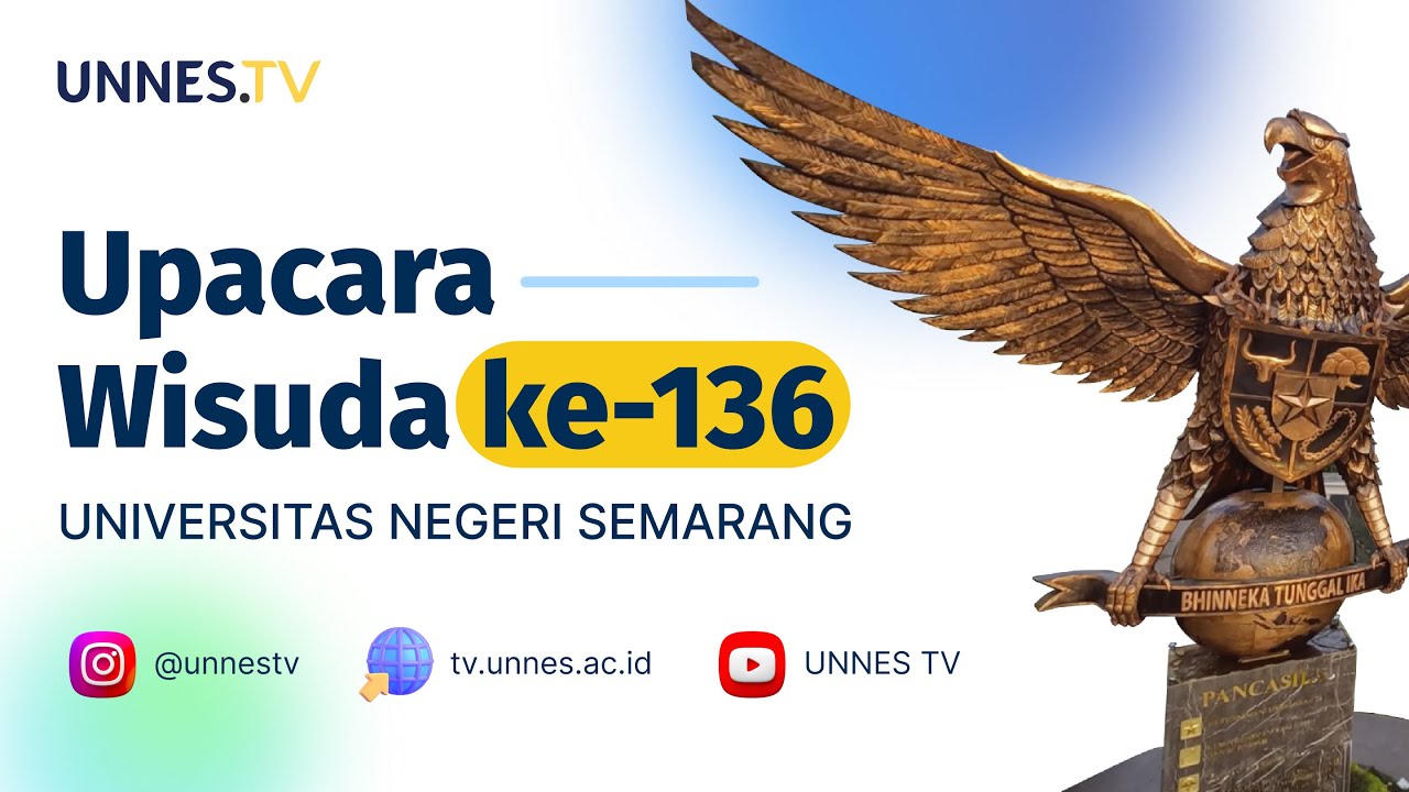 🔴 [ LIVE ] Upacara Wisuda ke-136 Universitas Negeri Semarang (UNNES), Sabtu 06 Desember 2025