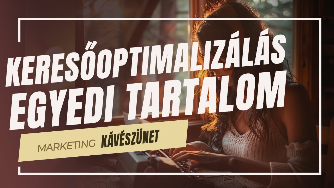 Hogyan írj tartalmat a honlapodra  - keresőoptimalizálás érthetően
