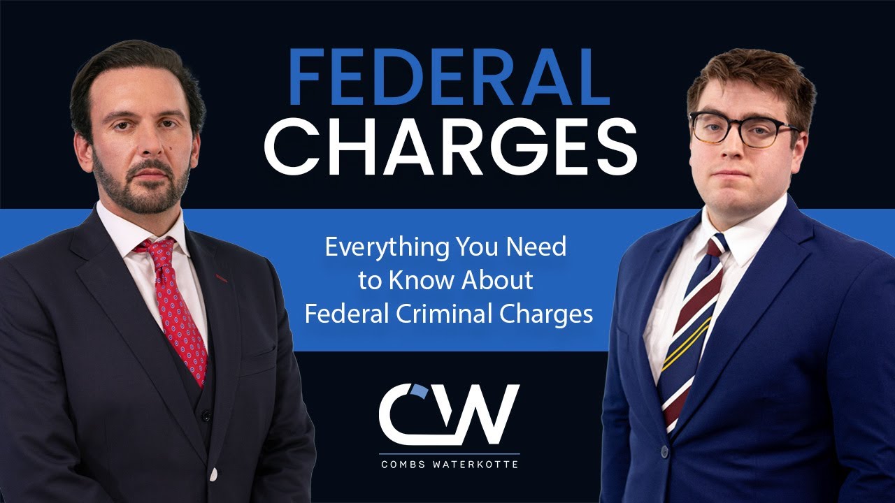 Everything You Need To Know About Federal Criminal Charges - Federal Criminal Defense Attorneys