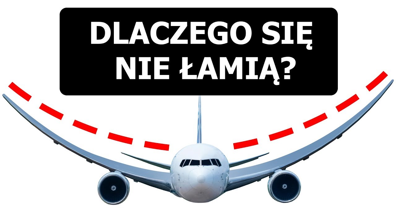 Dlaczego skrzydła samolotu się nie łamią?