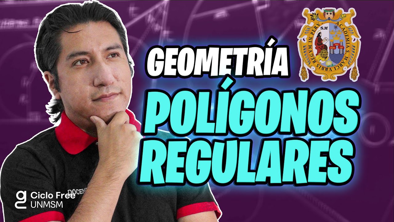 GEOMETRÍA - Polígonos regulares [CICLO FREE]