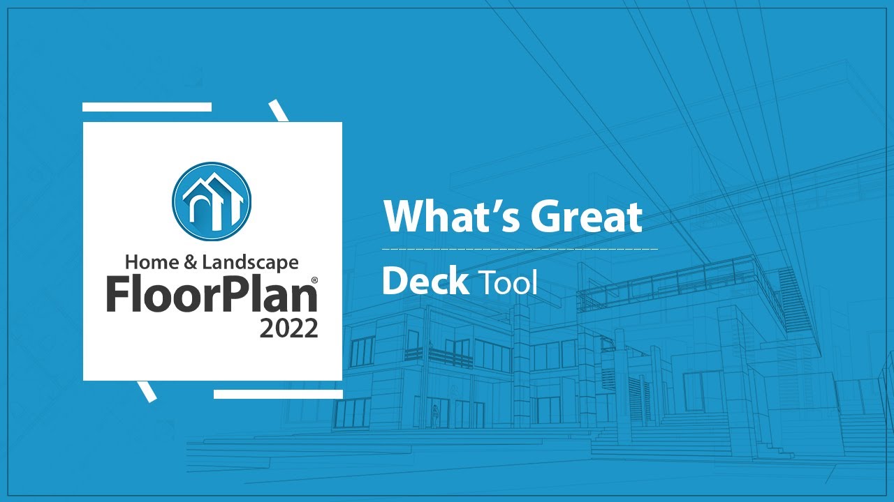 What's Great In FloorPlan 2022 - A Deck Tool