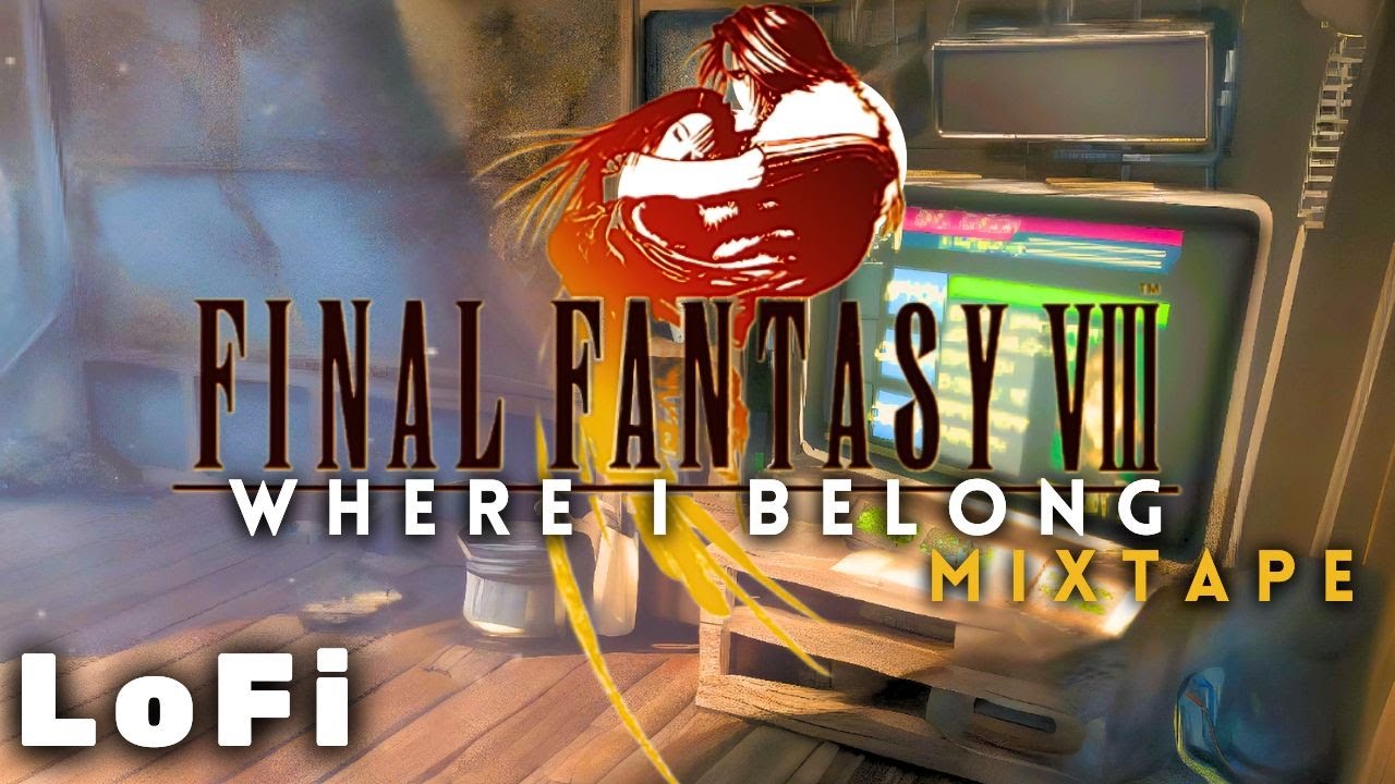 Final Fantasy 8 (FFVIII) - Where I Belong  Lofi & Chill Mixtape