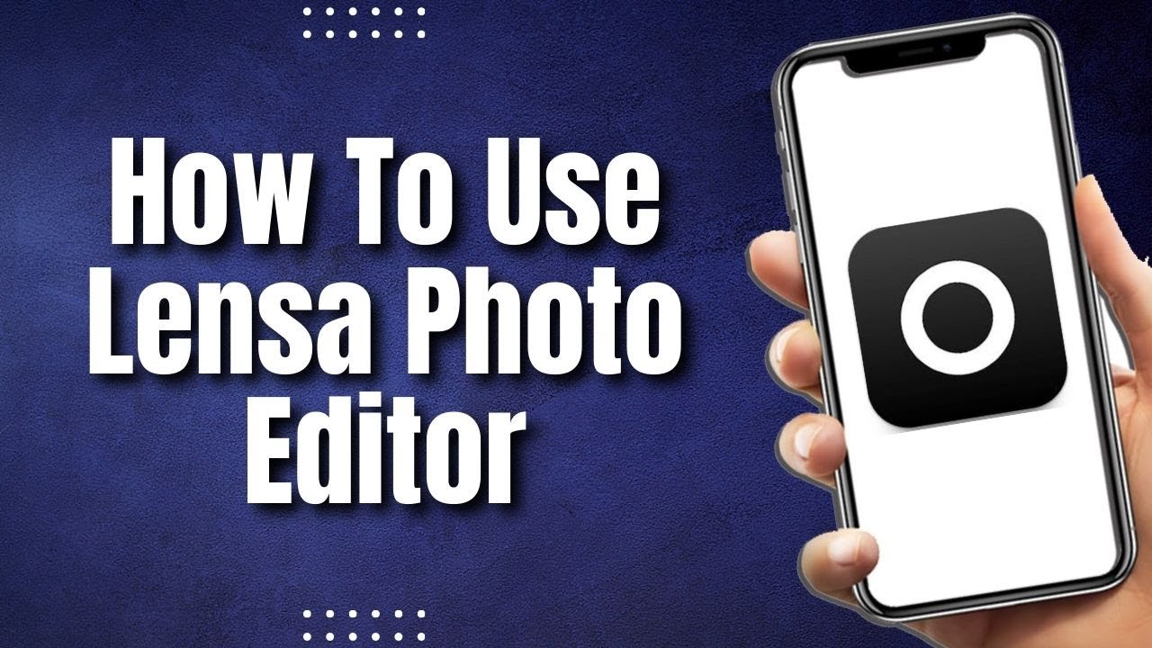 How To Use Lensa Photo Editor