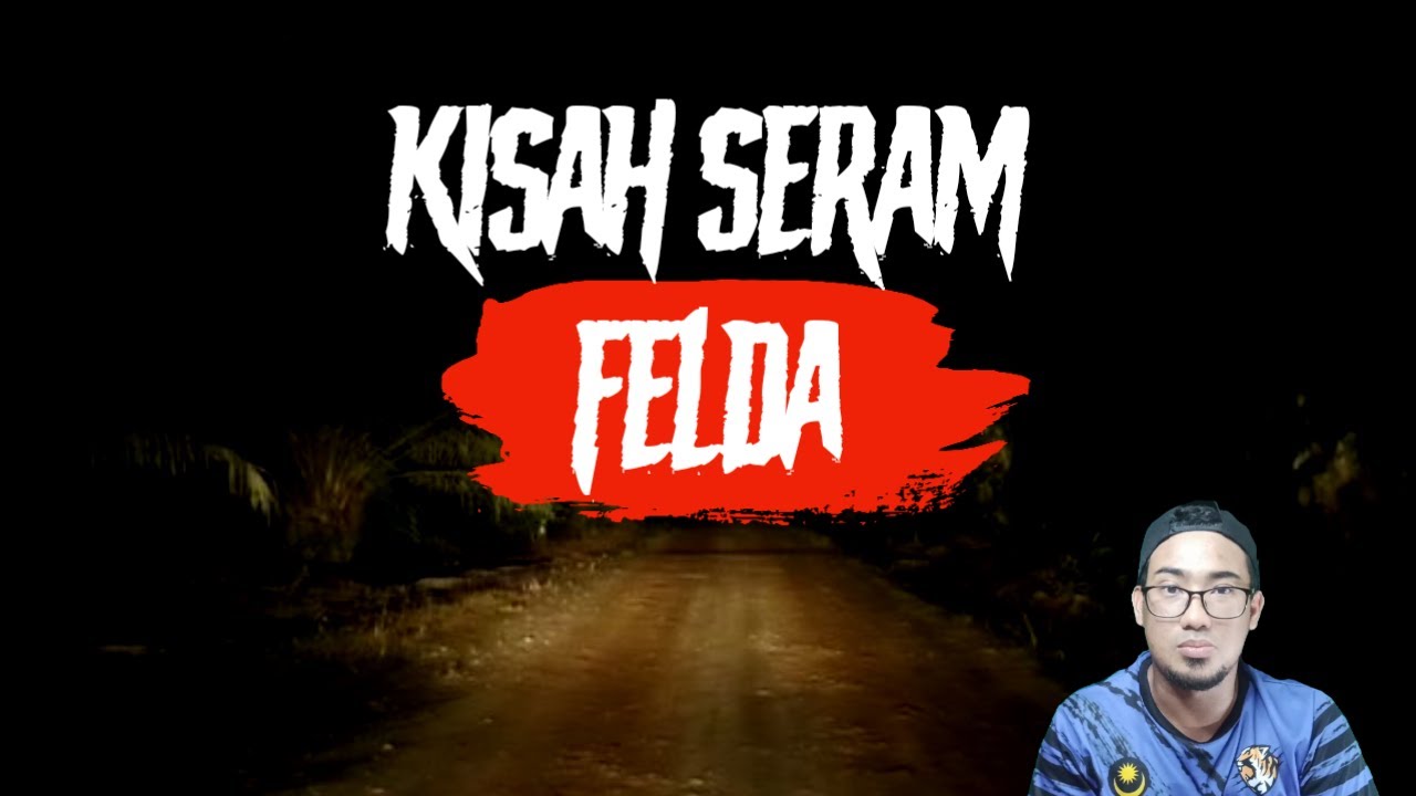 Kisah Seram Felda