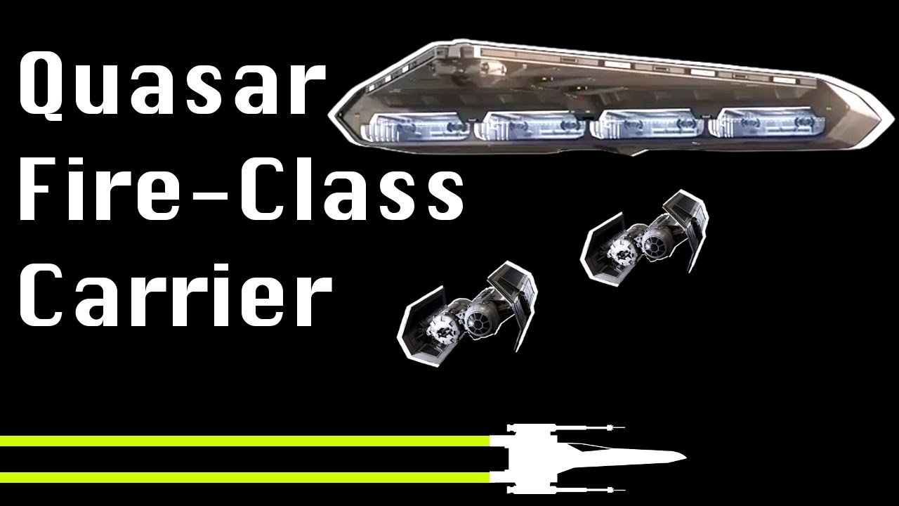 Brining In The Fighters, The History of the Quasar-Fire Class Cruiser-Carrier | Star Wars Canon Lore
