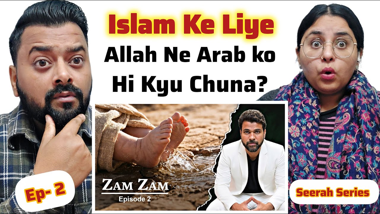 Indian Reaction on Why Allah Choose Arabia For Islam? | Seerah Series - Episode 2 | Dil Se React 