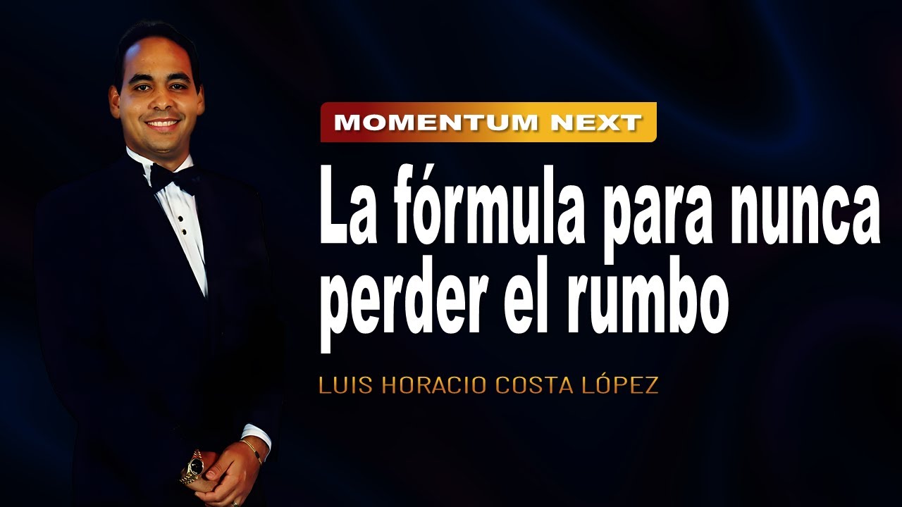 🔴 La fórmula para nunca perder el rumbo | Luis Costa 🎥