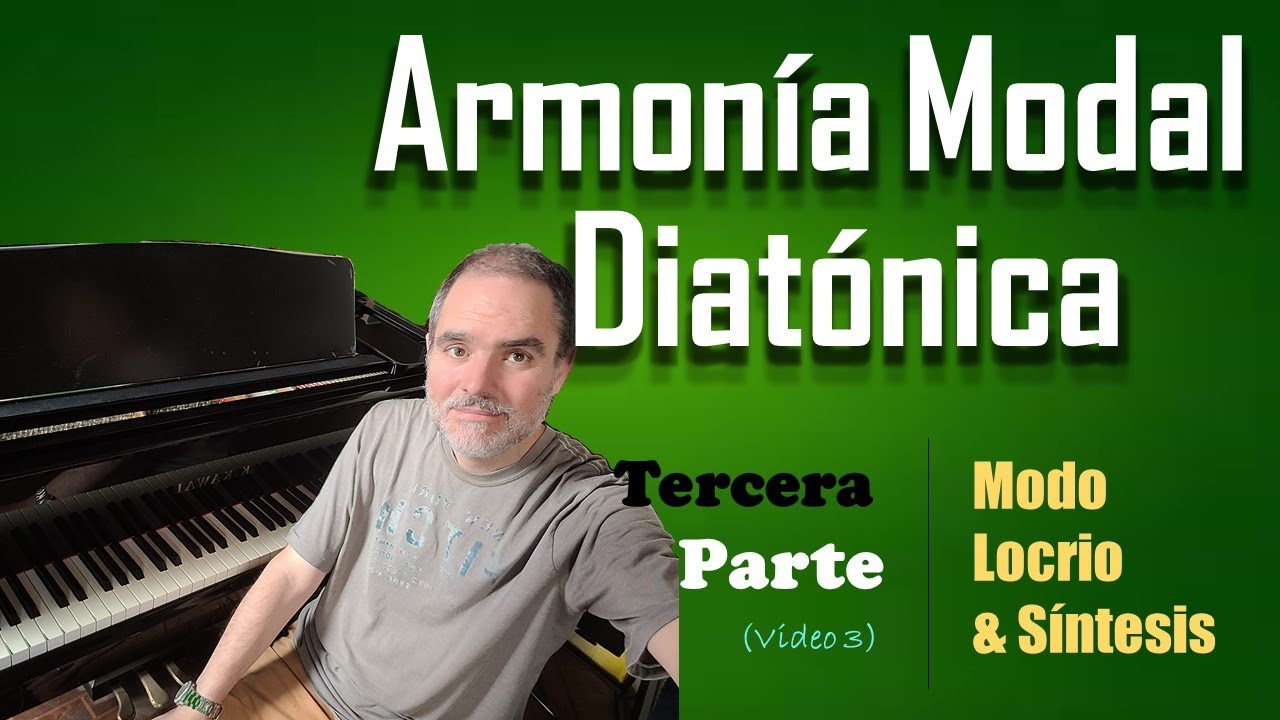 Armonía Modal - Modos Locrio y Síntesis Final