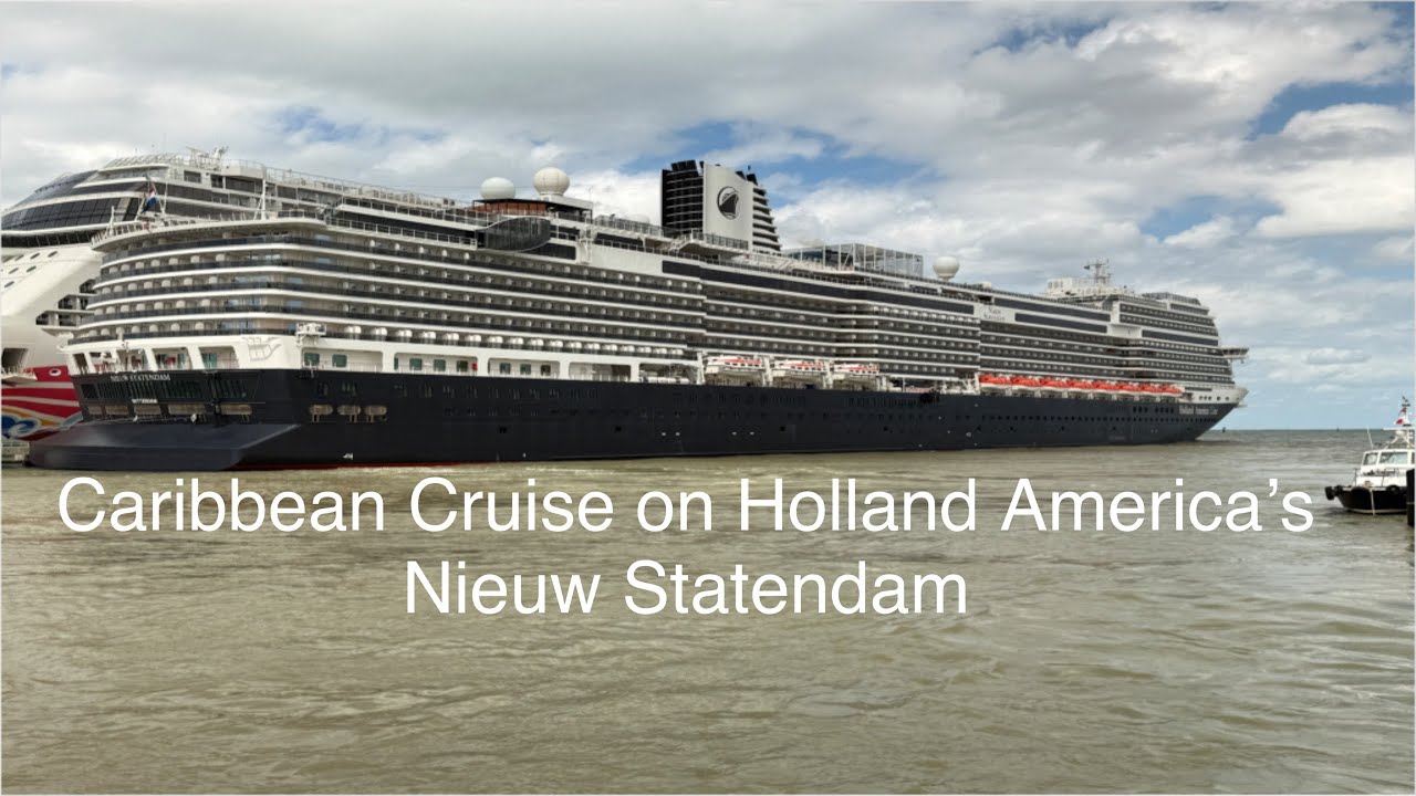 Caribbean Cruise on Holland America’s Nieuw Statendam