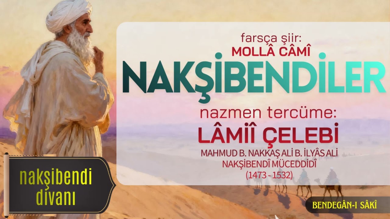 Nakşibendiler | Molla Cami | Lamii Çelebi | Türkçe-Farsça