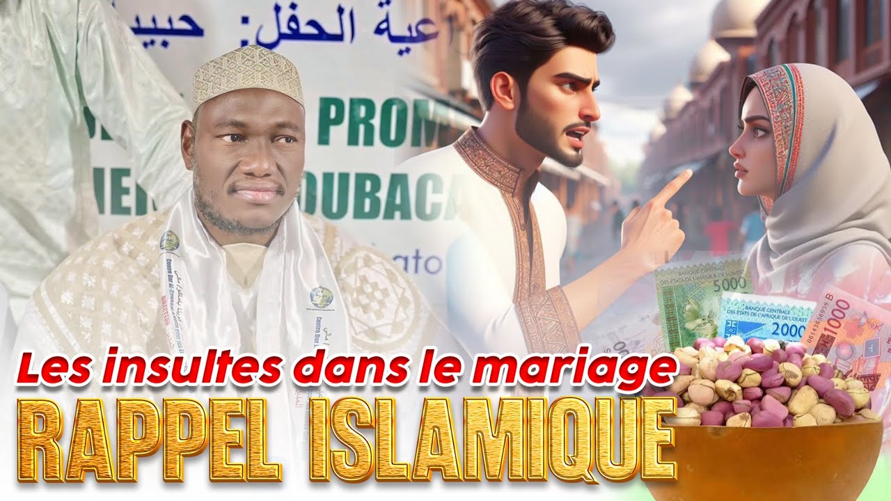 IMAM ABDOULAYE KOÏTA : QUESTIONS ET RÉPONSES / voici un rappel sur les insultes dans le mariage
