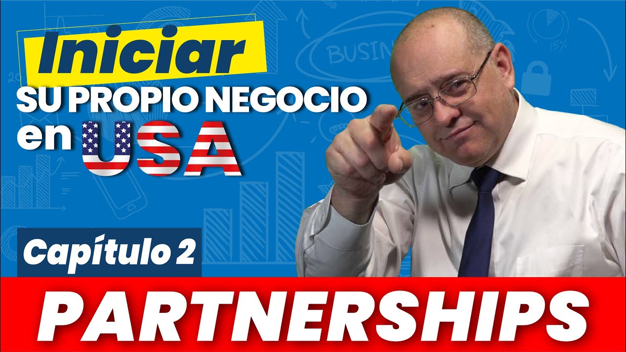 PARTNERSHIPS Vs LLC | &iquest;C&oacute;mo Iniciar su Propio Negocio en USA? |
