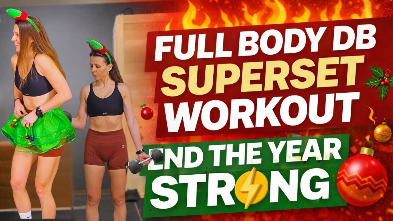 Full Body DB Superset Workout to End the Year STRONG!