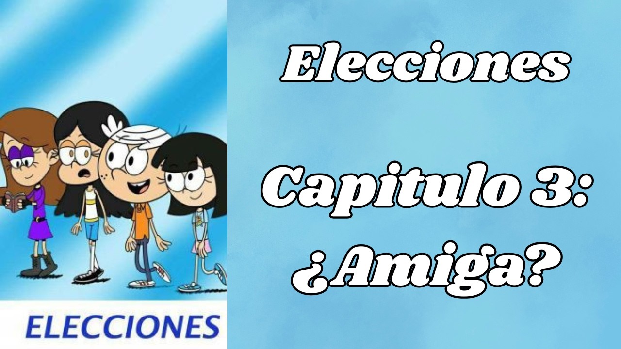 Elecciones, Capitulo 3, (TLH).