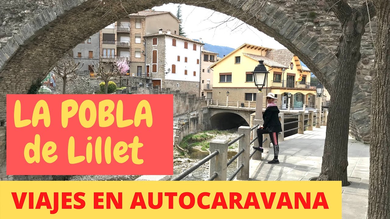 EL CANSA EN AUTOCARAVANA (PUEBLOS MEDIEVALES DE CATALUÑA) **LA POBLA DE LILLET**