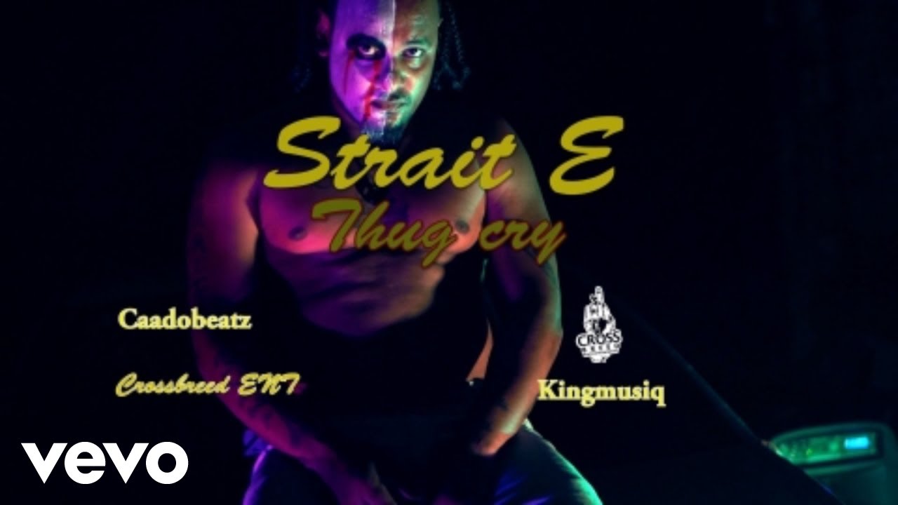 Strait E - Thug Cry (Official Music Video)