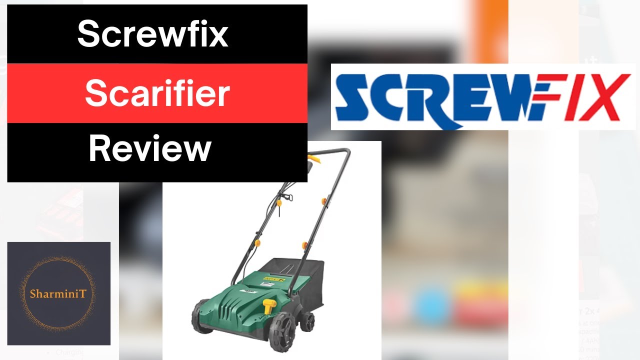 Screwfix Scarifier unboxing & Review