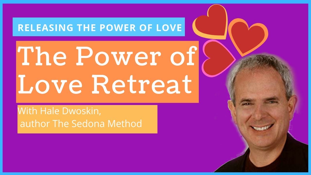 Sedona Method: Power of Love Retreat