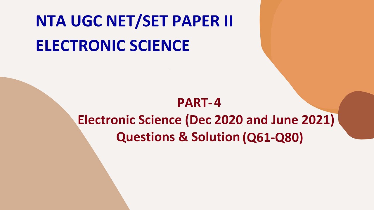 UGC NET Electronic Science (Dec 2020 & Jun 2021) Q61-Q80 Questions & Solution | Part-4