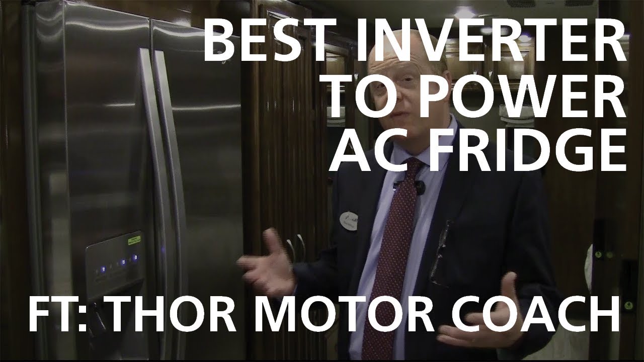 Best Inverter to Power an AC Fridge - Thor Motor Coach
