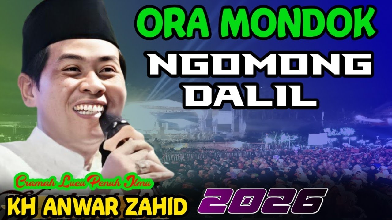 🔴 KH ANWAR ZAHID TERBARU PALING LUCU ORA MONDOK NGOMONG DALIL 