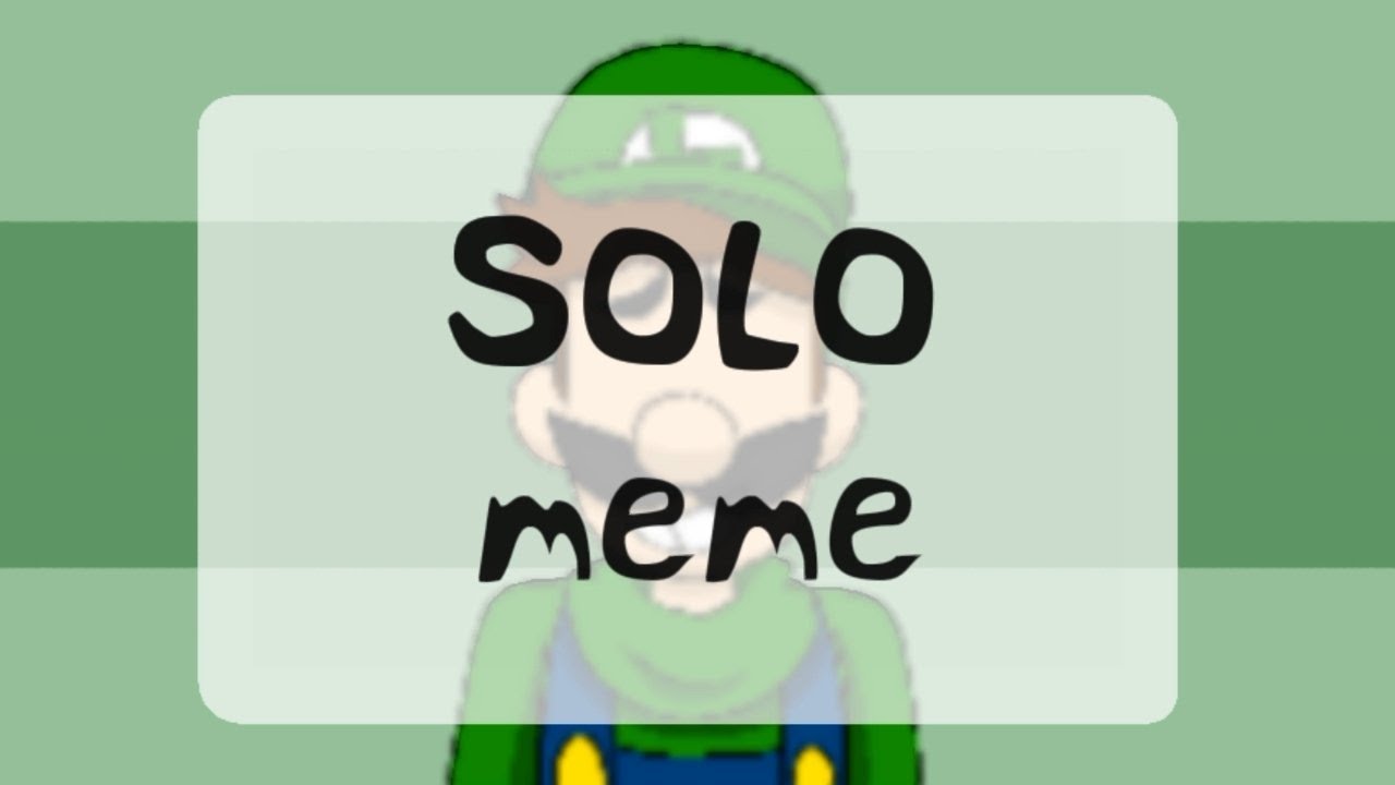 solo meme || super mario || L is real