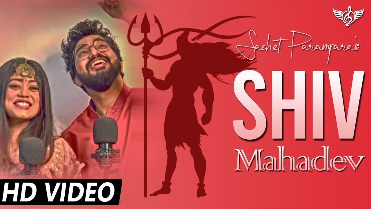 Sachet Parampara Shiv Mahadeva New Song | Shiv Ji Song | Tune Lyrico