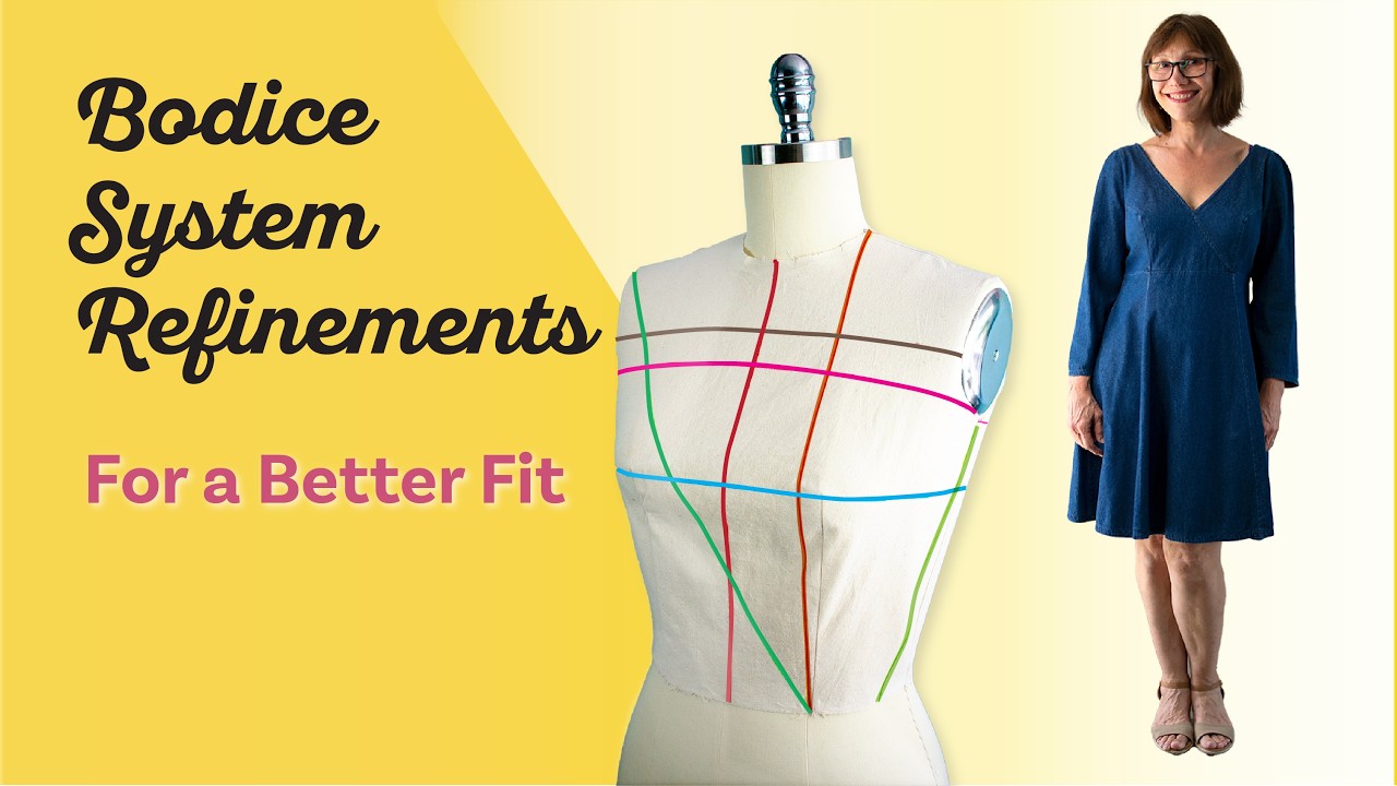 Bodice System Refinements (Part 5, Bodice Block Essentials)