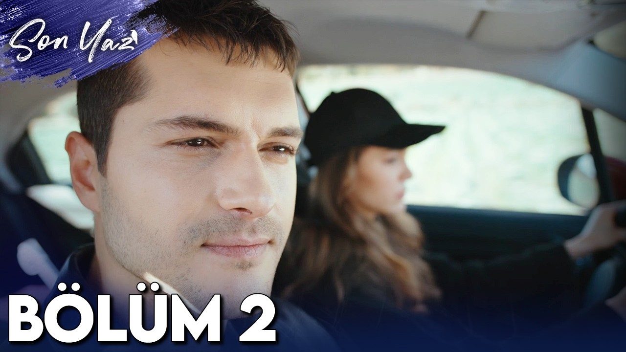 Son Yaz 2. B&ouml;l&uuml;m  Full İzle | Tek Par&ccedil;a HD