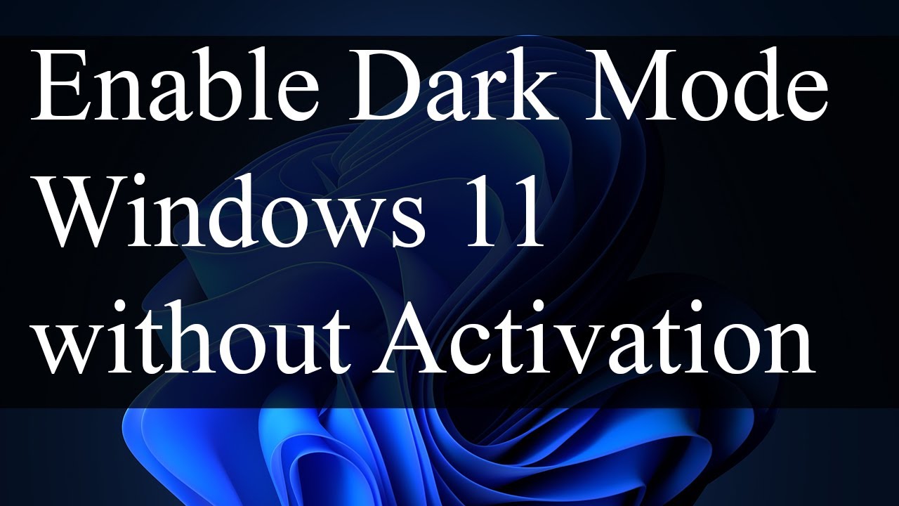 Как включить темный режим в Windows 11 без активации Windows