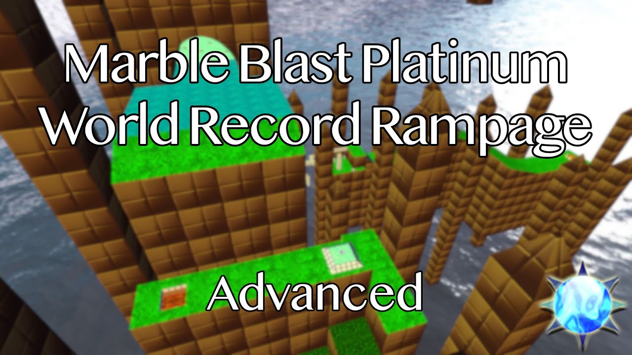 Marble Blast Platinum - World Record Rampage #4: Advanced