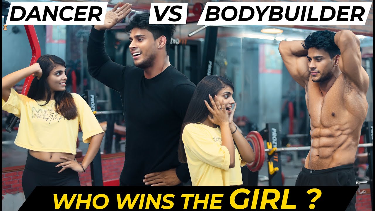 Dancer Vs Bodybuilder : Who Wins The Girl ? 👧 😍